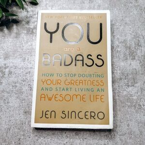 You Are a Badass by Jen Sincero